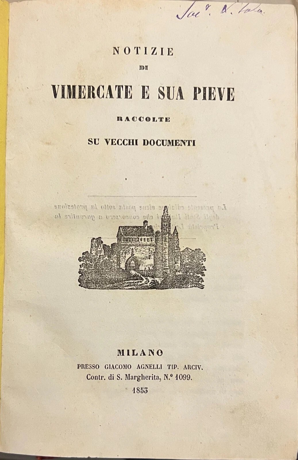 NOTIZIE DI VIMERCATE E SUA PIEVE RACCOLTE SU VECCHI DOCUMENTI