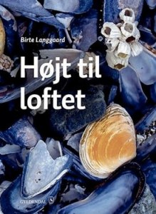 Højt til loftet - Learn Danish - Birte Langaard