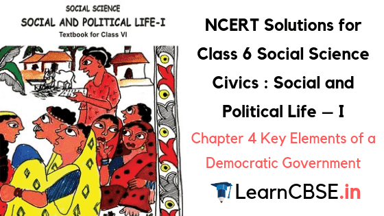 Ncert Solutions For Class 6th Social Science Civics Chapter 4 Key Elements Of A Democratic Government 1-25 - 25 cards.