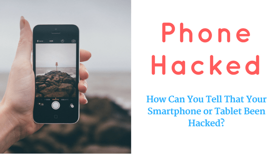 How Can You Tell That Your Smartphone or Tablet Been Hacked? Learn CBSE