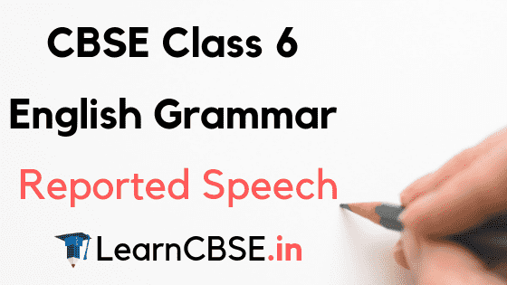 cbse class 6 english grammar reported speech learn cbse
