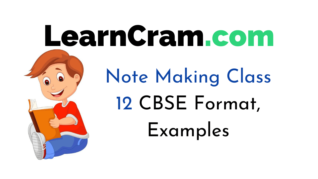 Note Making Class 12 CBSE Format, Examples – Learn Cram