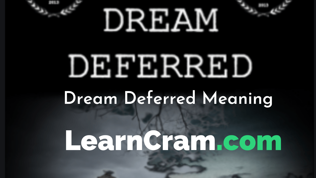 Dream Deferred Meaning