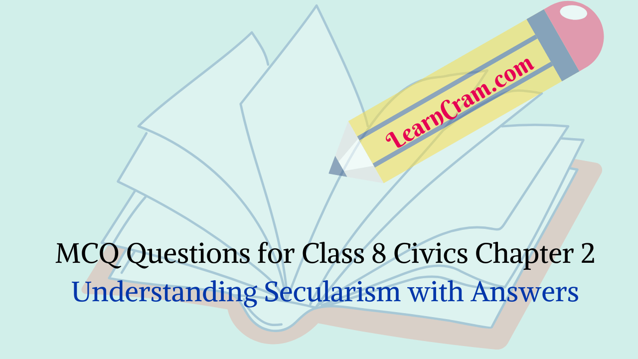 MCQ Questions for Class 8 Civics Chapter 2 Understanding Secularism with Answers