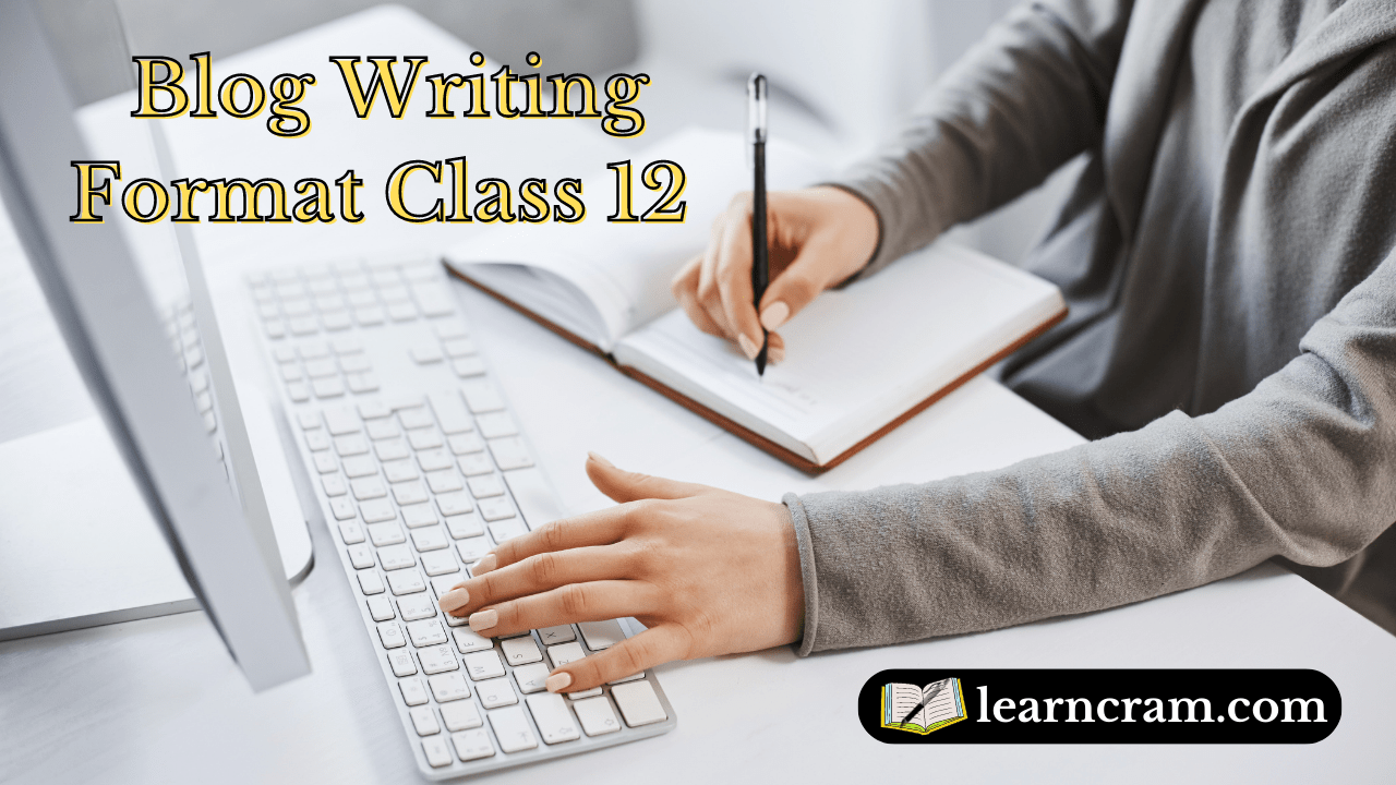 Blog Writing Format Class 12