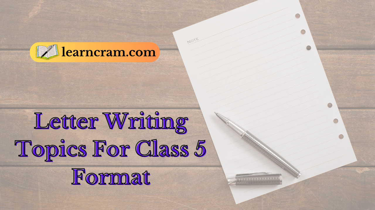 Letter Writing Topics For Class 5 Format