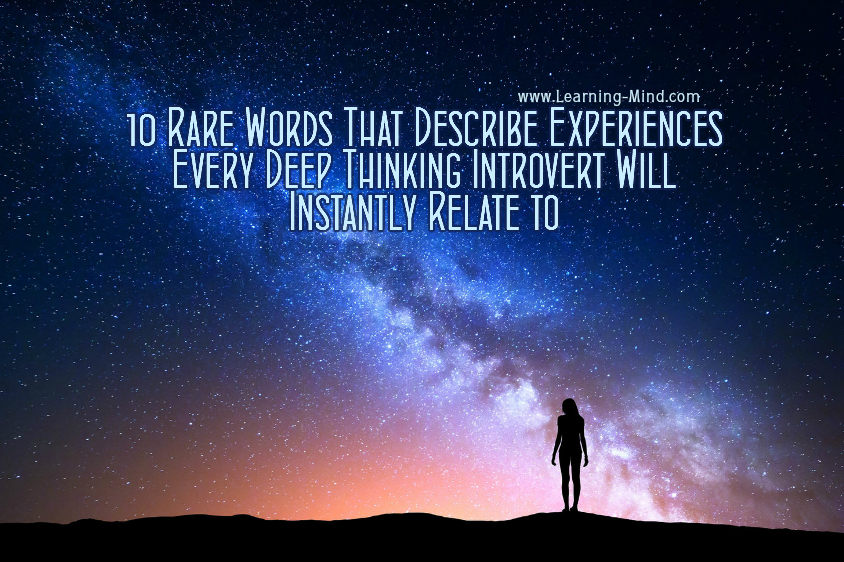10 Rare Words That Describe Experiences Every Deep Thinking Introvert