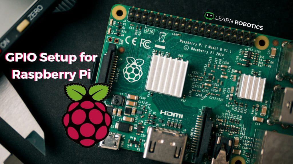 How to Get Started with Raspberry Pi GPIO Pins - Learn Robotics