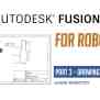 Fusion 360 Tutorial For Robotics (Part 3) - Learn Robotics