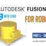 Fusion 360 Tutorial For Robotics (Part 5) - Learn Robotics