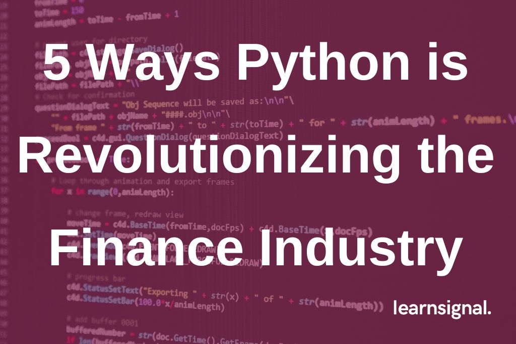 Top 5 Ways Python is Transforming the Finance Industry