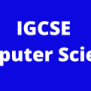 Online IGCSE Computer Science Course | Live Interactive Sessions