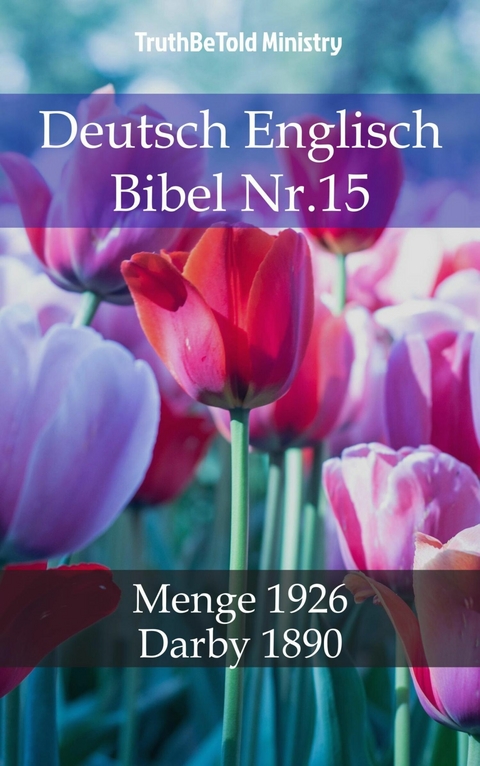 Ebook: Deutsch Englisch Bibel Nr.15 Von Truthbetold Ministry | Isbn 978-82-8381-846-8 | Sofort-Download Kaufen - Lehmanns.de 766_x_480_jpg