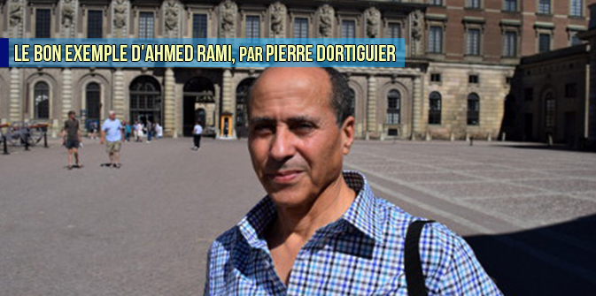 Le bon exemple d'Ahmed Rami, par Pierre Dortiguier