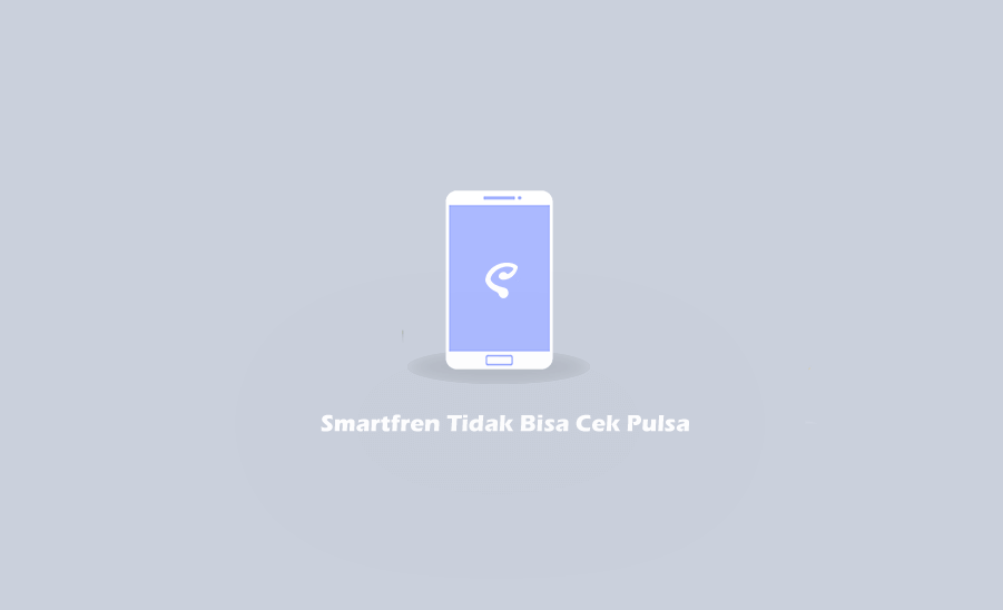 Kartu 4g lte smartfren bisa dipakai di hp gsm. Smartfren Tidak Bisa Cek Pulsa Ini Dia Solusinya