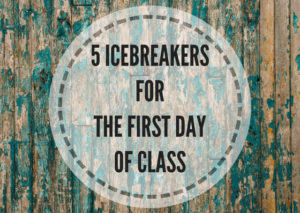 Not all icebreaker activities will fit you like a glove. 5 Icebreakers For The First Day Of Class