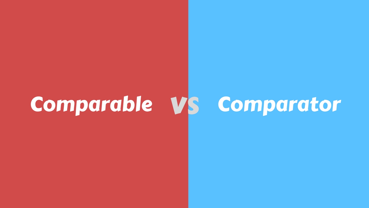 [Java] Comparable vs Comparator Lets Code Them Up!