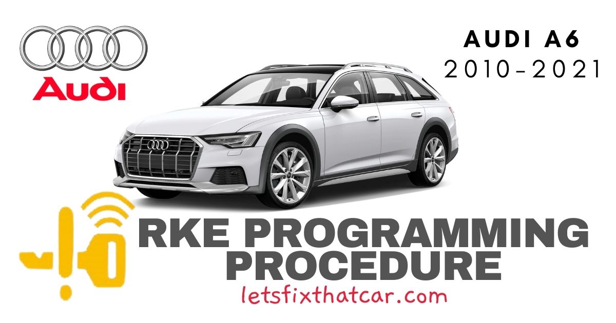 KeyFob RKE Programming Procedure-Audi A6 2018-2020