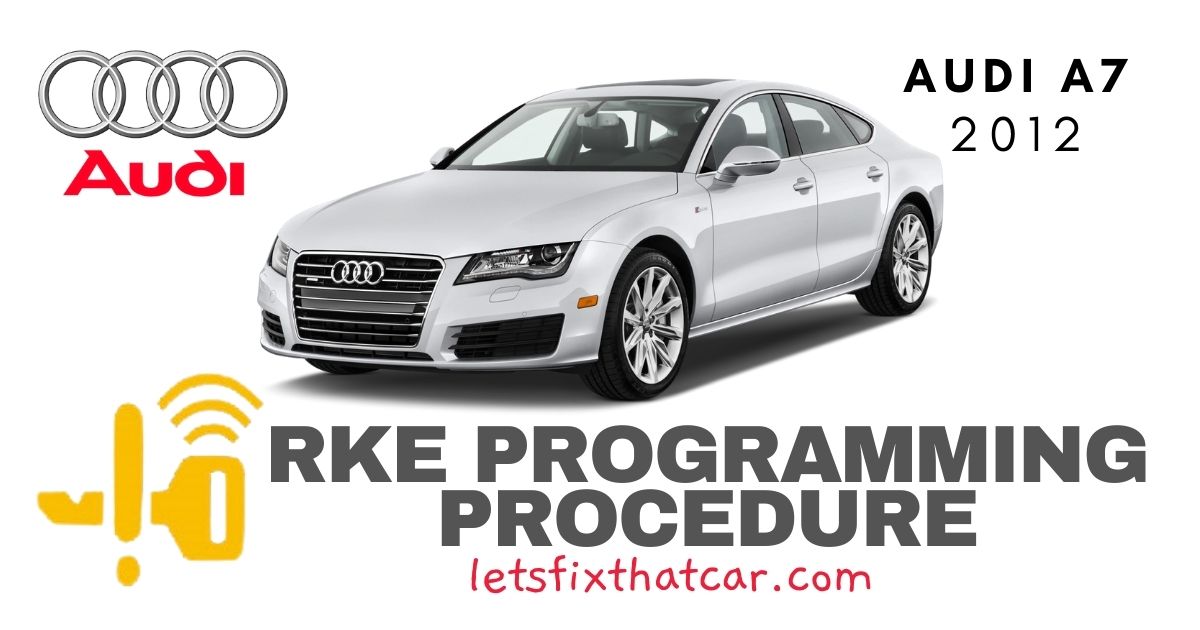KeyFob RKE Programming Procedure-Audi A7 2012
