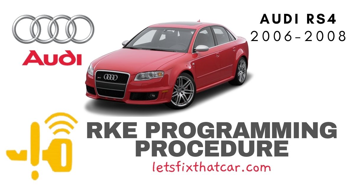 KeyFob RKE Programming Procedure-Audi RS 4 2006-2008