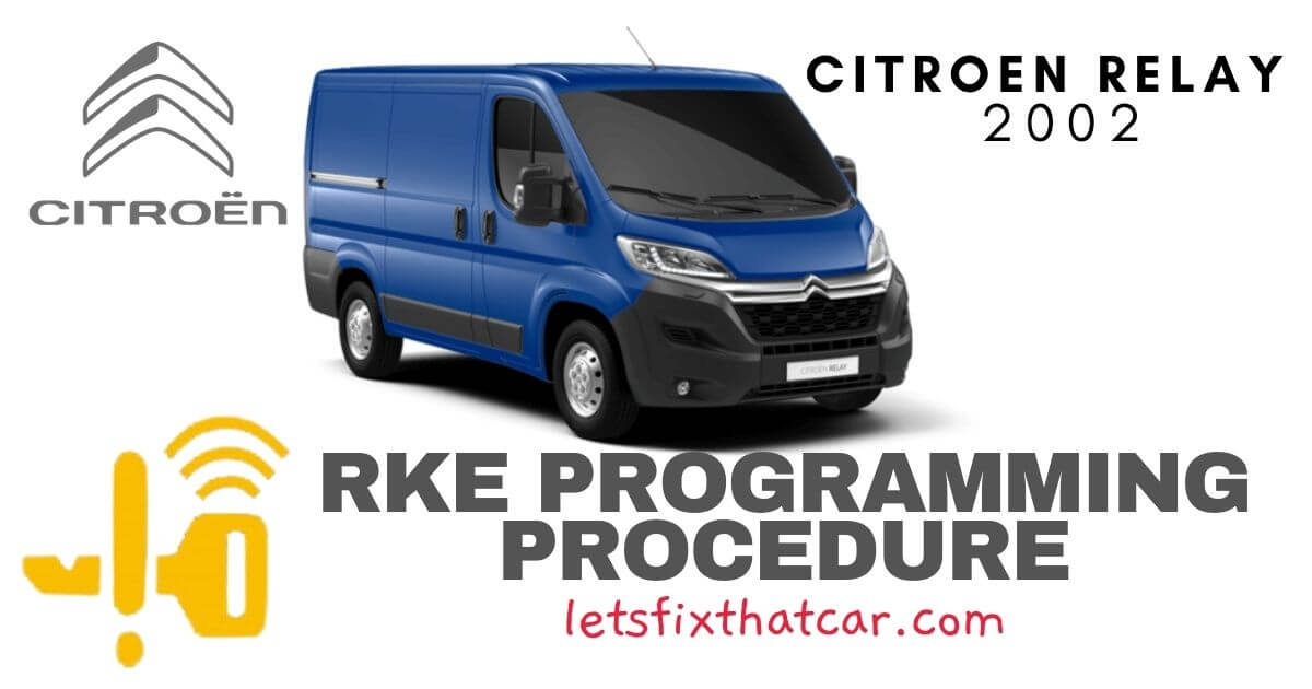 KeyFob RKE Programming Procedure-Citroen Relay 2002