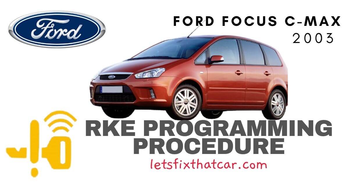 KeyFob RKE Programming Procedure-Ford Focus C Max 2003