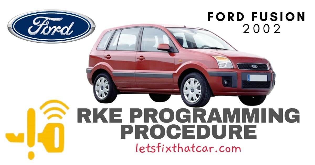 KeyFob RKE Programming Procedure-Ford Fusion 2002