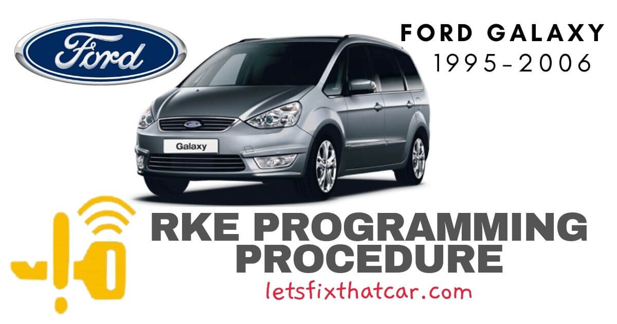 KeyFob RKE Programming Procedure-Ford Galaxy 1995-2006
