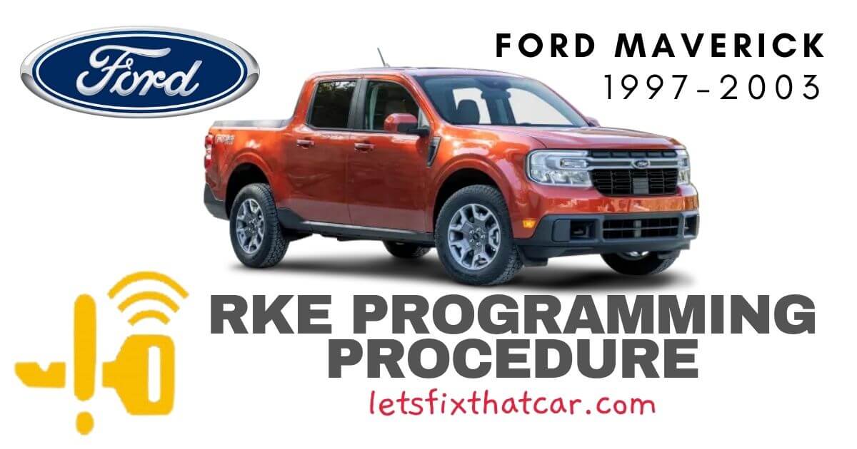 KeyFob RKE Programming Procedure-Ford Maverick 1997-2003