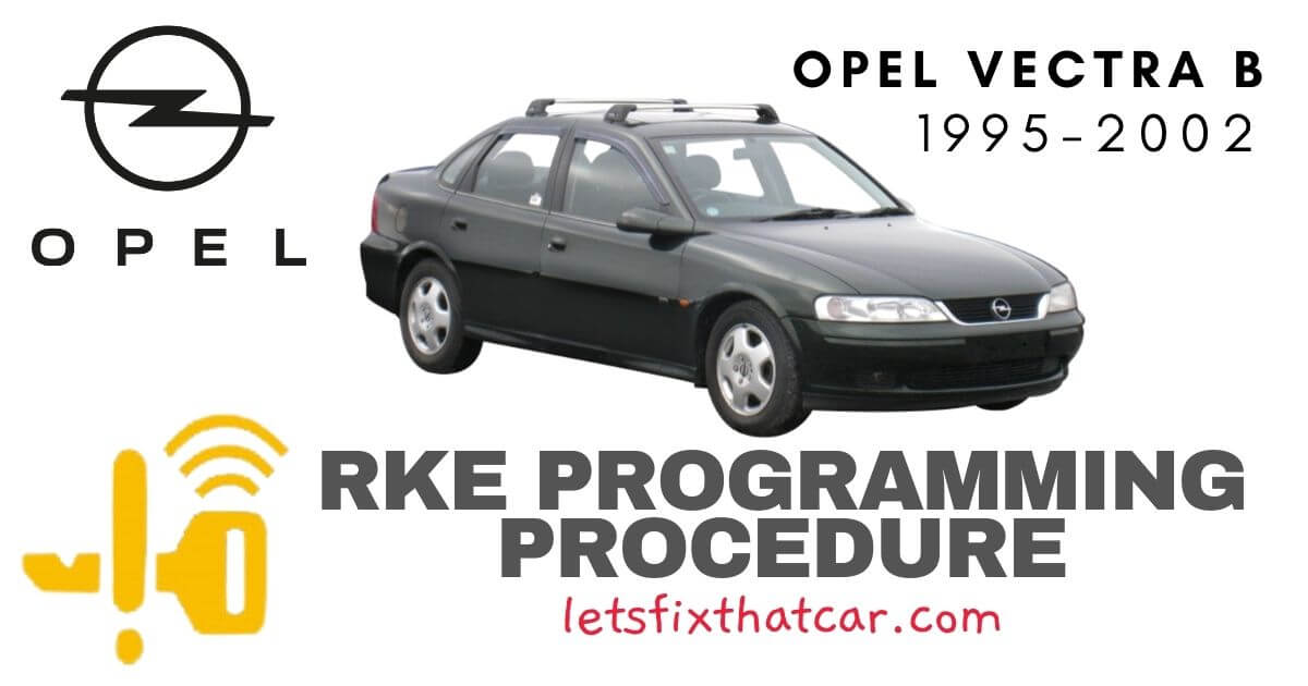 KeyFob RKE Programming Procedure-Opel Vectra B 1995-2002