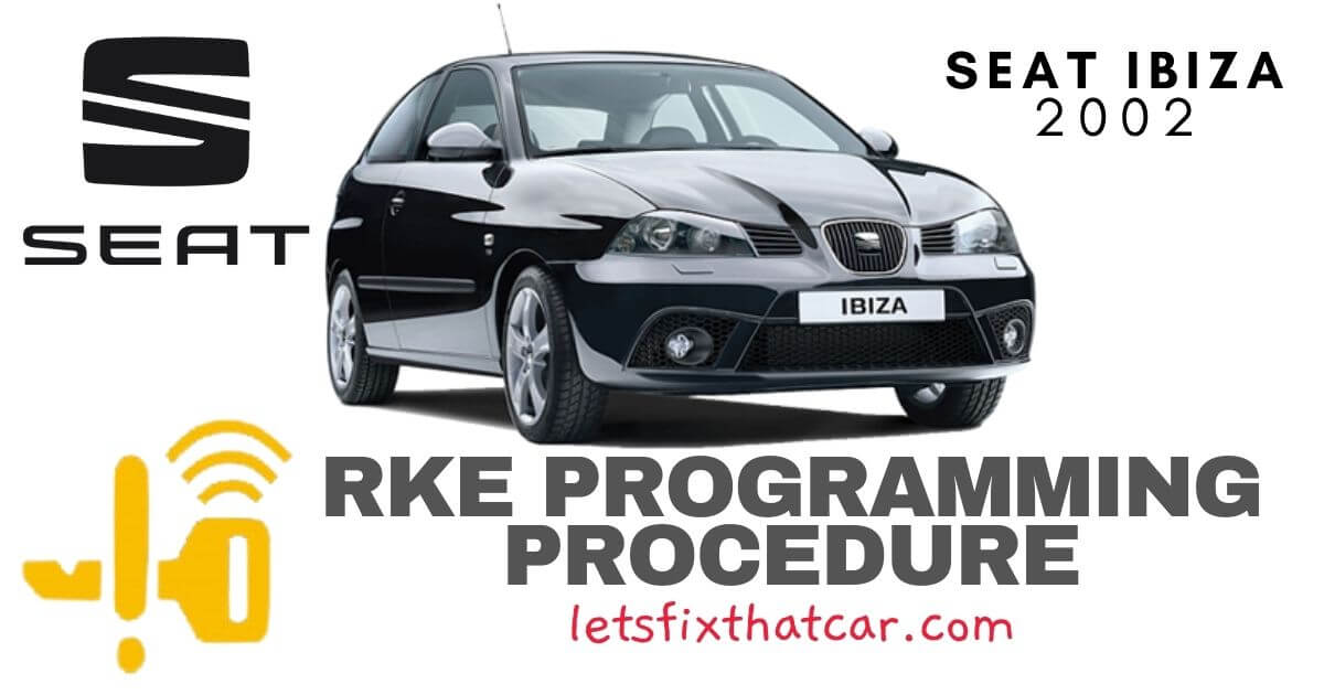 KeyFob RKE Programming Procedure-Seat Ibiza 2002
