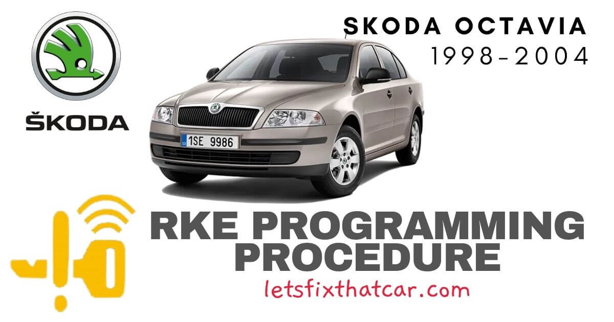 KeyFob RKE Programming Procedure-Skoda Octavia 1998-2004