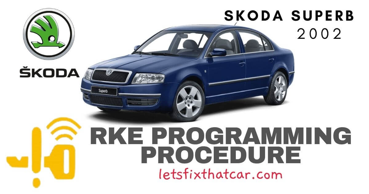 KeyFob RKE Programming Procedure-Skoda Superb 2002
