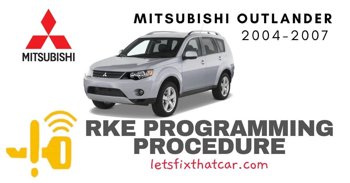 KeyFob RKE Programming Procedure-Mitsubishi Outlander 2004-2007