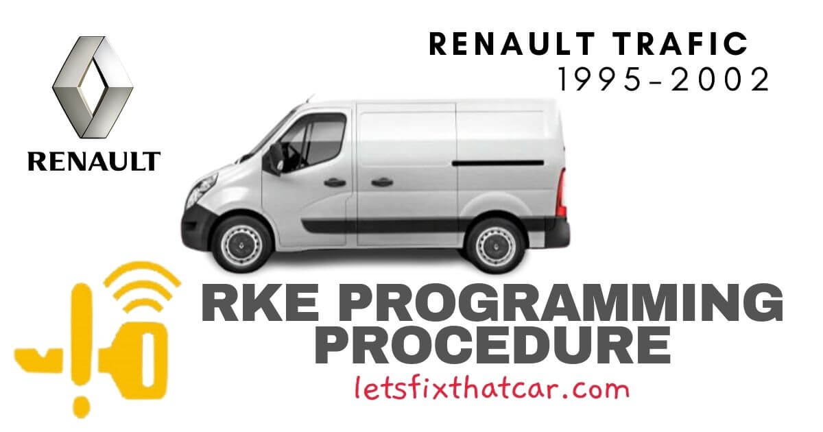 KeyFob RKE Programming Procedure-Renault Trafic 1995-2002