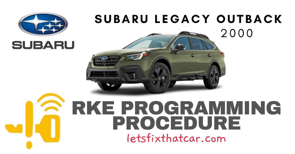 KeyFob RKE Programming Procedure-Subaru Legacy Outback 2000