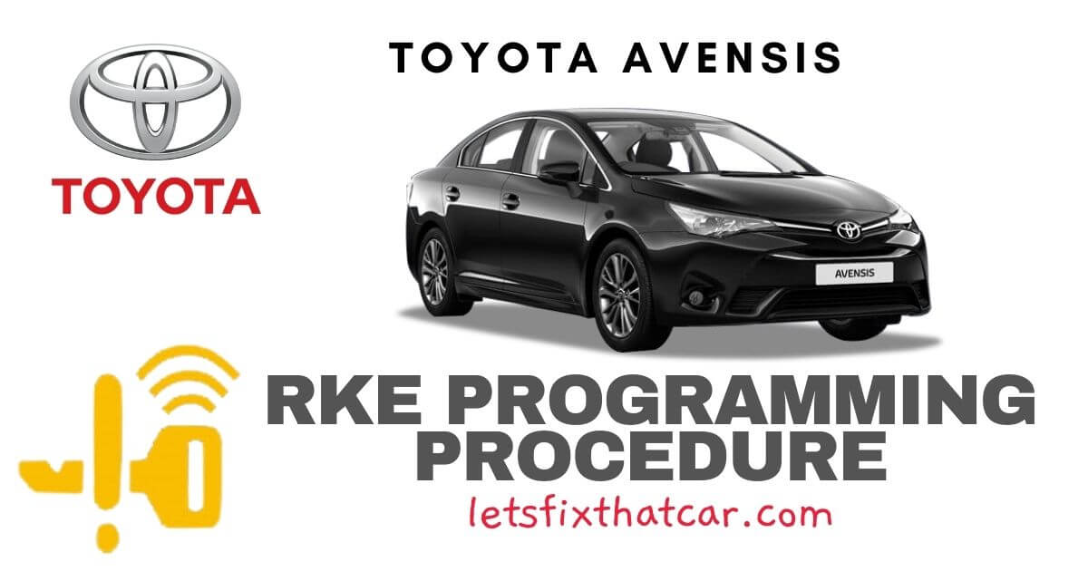 KeyFob RKE Programming Procedure-Toyota Avensis
