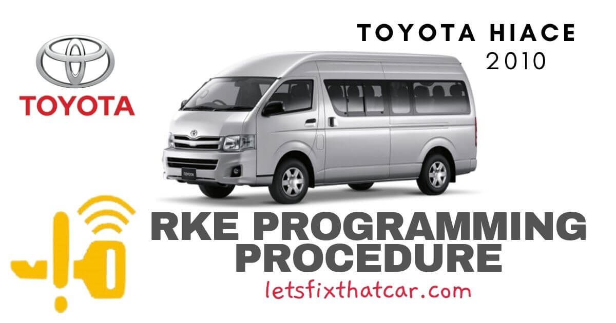 KeyFob RKE Programming Procedure-Toyota HiAce 2010
