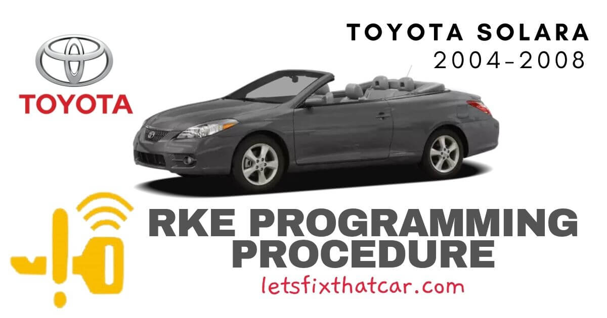KeyFob RKE Programming Procedure-Toyota Solara 2004-2008