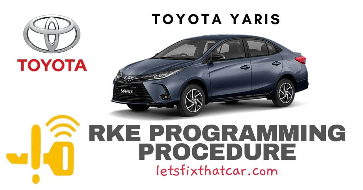 KeyFob RKE Programming Procedure-Toyota Yaris