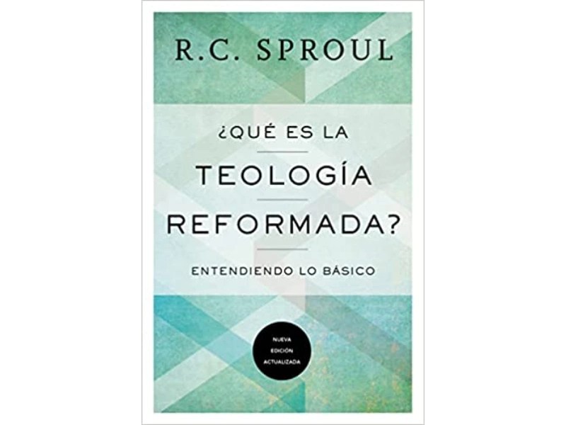 Que es la Teología Reformada?