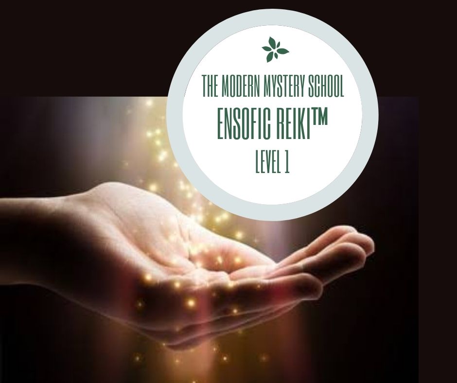 The Modern Mystery School Ensofic Reiki™ Level 1 @ Limina Lucem Centre of Excellence