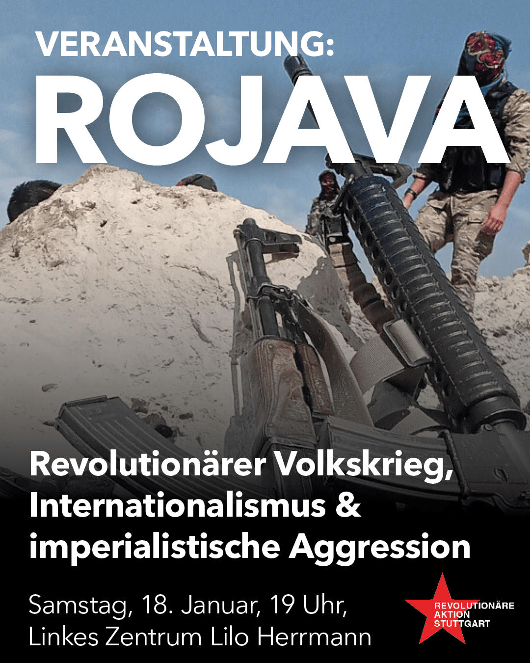 18. Januar – Veranstaltung: Rojava – Revolutionärer Volkskrieg, Internationalismus & imperialistische Aggression