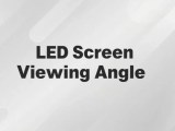 What Is Led Screen Viewing Angle Here S The Complete Guide