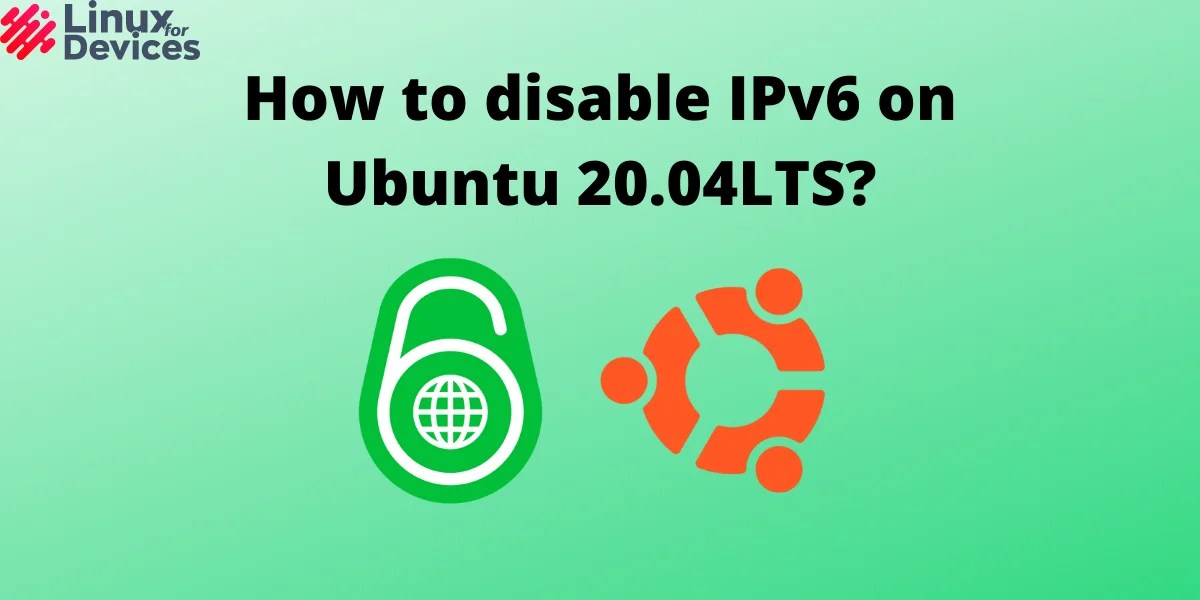How To Disable IPv6 In Ubuntu How To Disable IPv6 In Ubuntu 1 