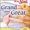 Chicken Soup for the Soul: Grand and Great - Canfield & Hansen - Image 2