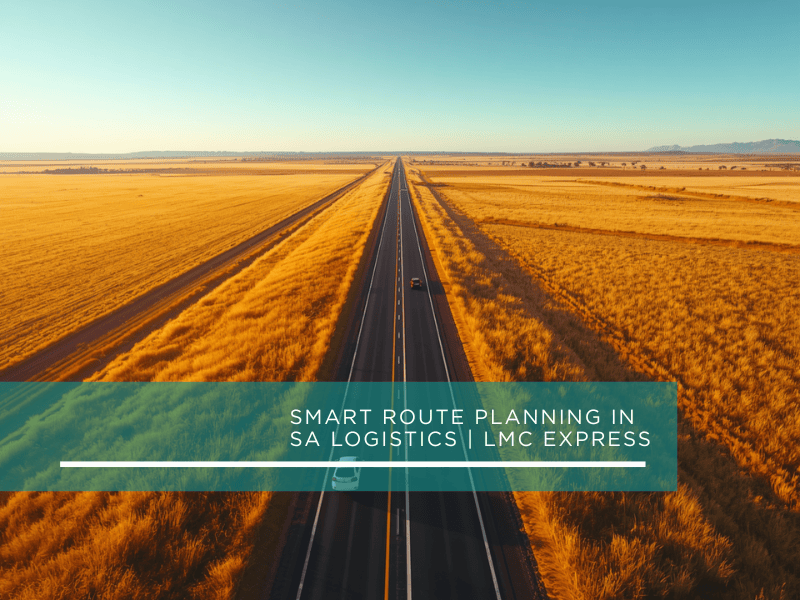 Smart Route Planning In SA Logistics LMC Express LMC Express LMC Blog Images 1 