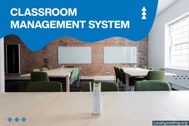 Classroom Management System