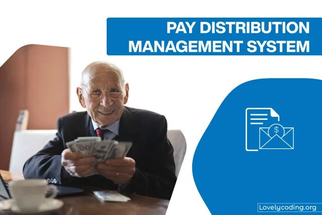 Pay Distribution Management System