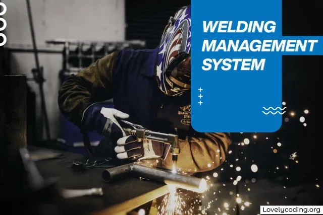 Welding Management System